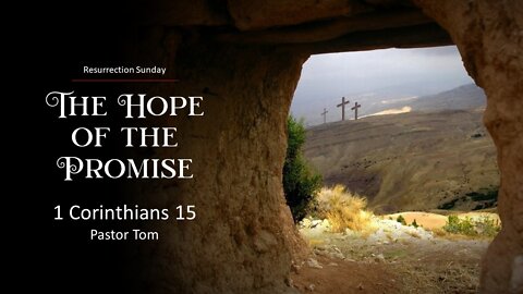 The Hope of the Promise - 1 Corinthians 15