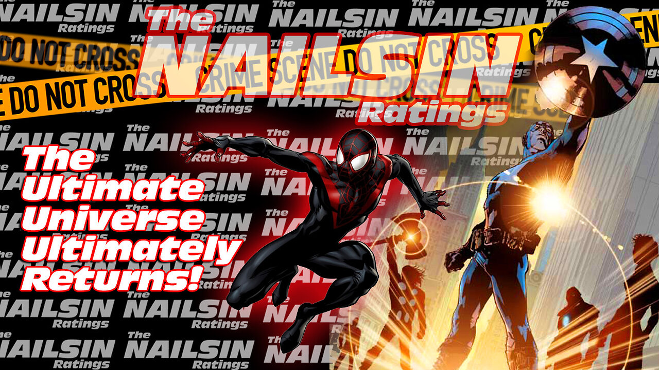 The Nailsin Ratings: The Ultimate Universe Ultimately Returns!