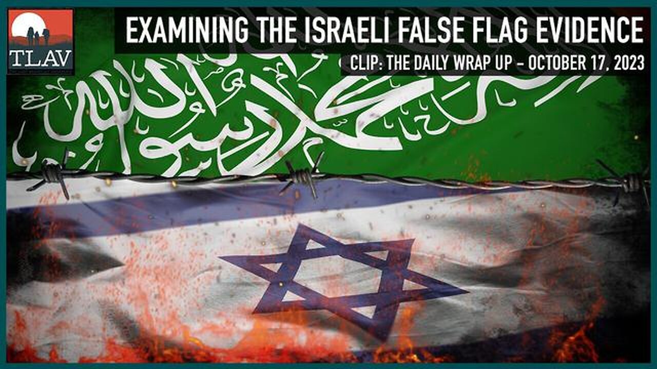 EXAMINING THE ISRAELI FALSE FLAG EVIDENCE