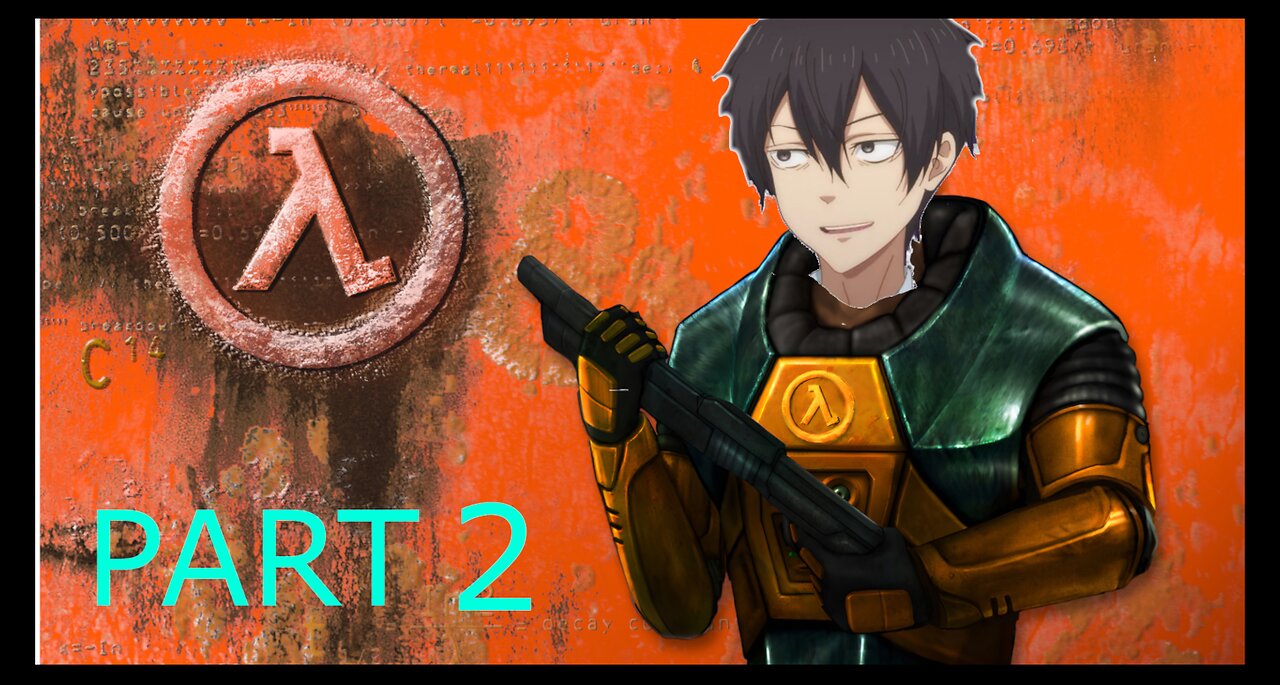 Half life Playthrough: Part 2- I Suffer A Lot