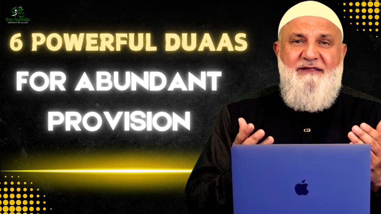 6 POWERFUL Duaas for Abundant Provision | Ustadh Mohamad Baajour