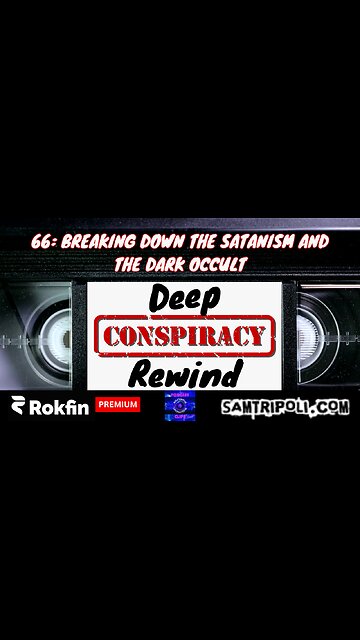 [CLIP] Deep Conspiracy Rewind with Sam Tripoli #66 Breaking Down Satanism and The Dark Occult