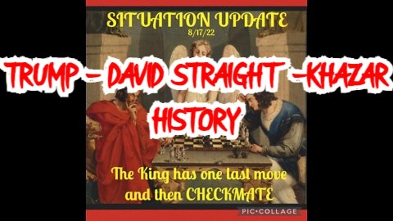 Situation Update 8/17/22: The King Has One Last Move Than CHECKMATE! Govts Storing Food For ELE!