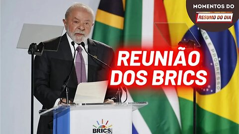 Reunião dos BRICS | Momentos do Resumo do Dia