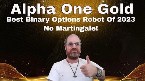 Best Binary Options Robot Of 2023 Alpha One Gold - No Martingale!