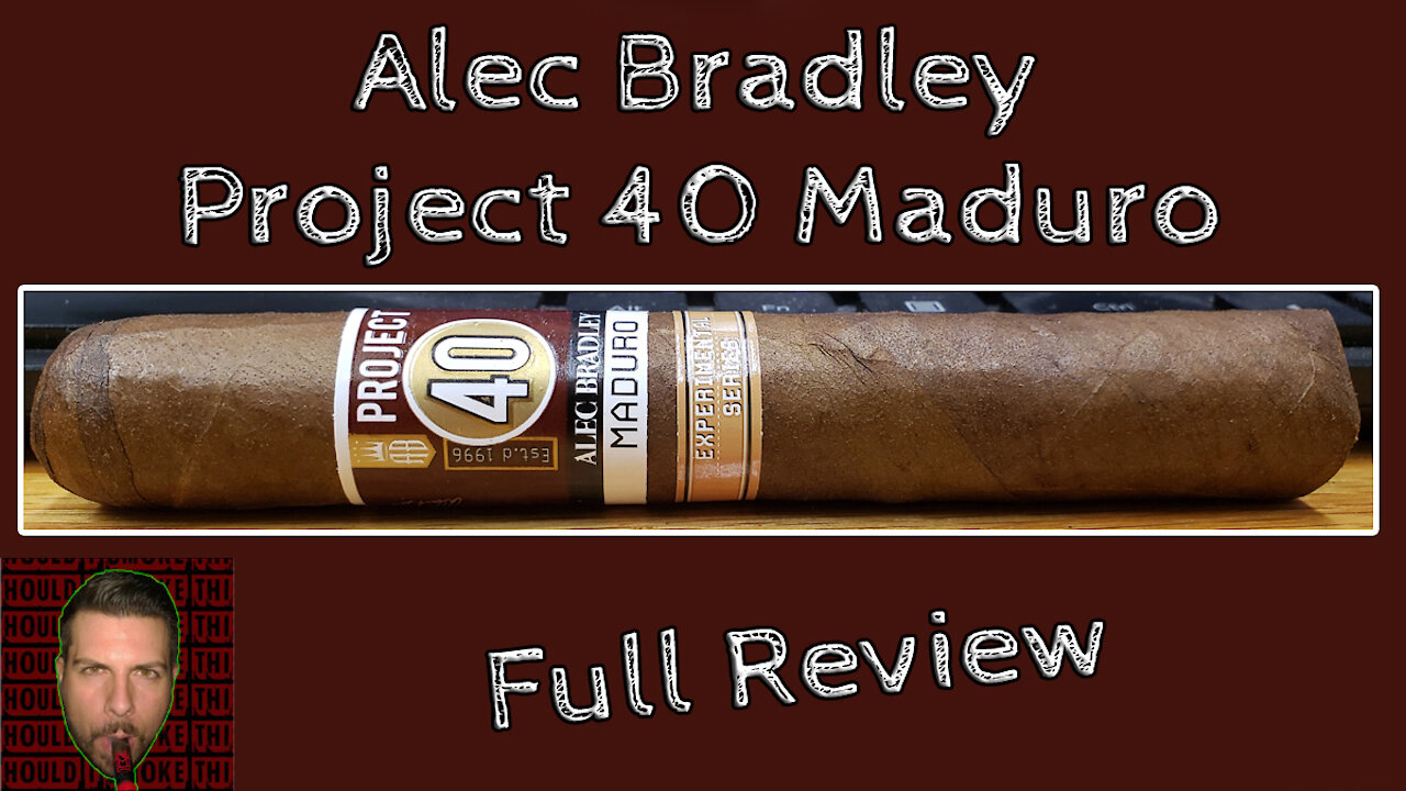 Alec Bradley Project 40 Maduro (Full Review) - Should I Smoke This