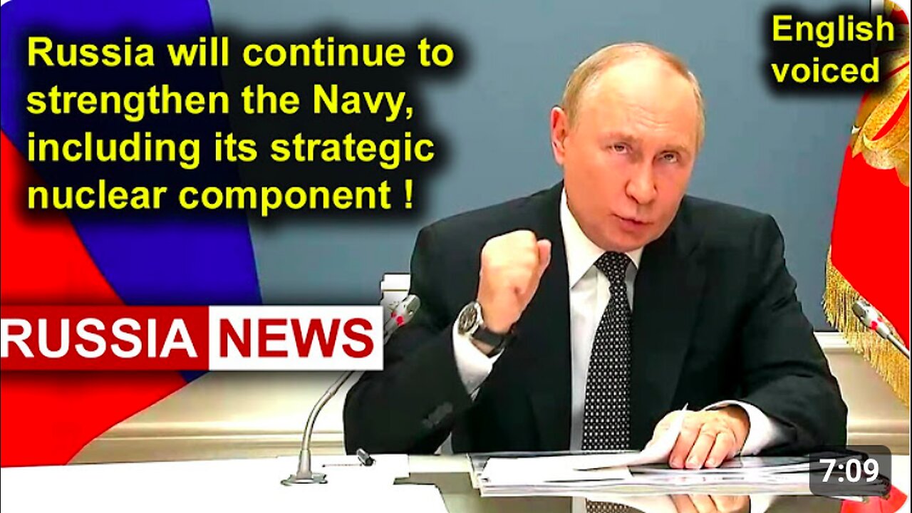 Russia will continue to strengthen the Navy, including its nuclear component! Putin