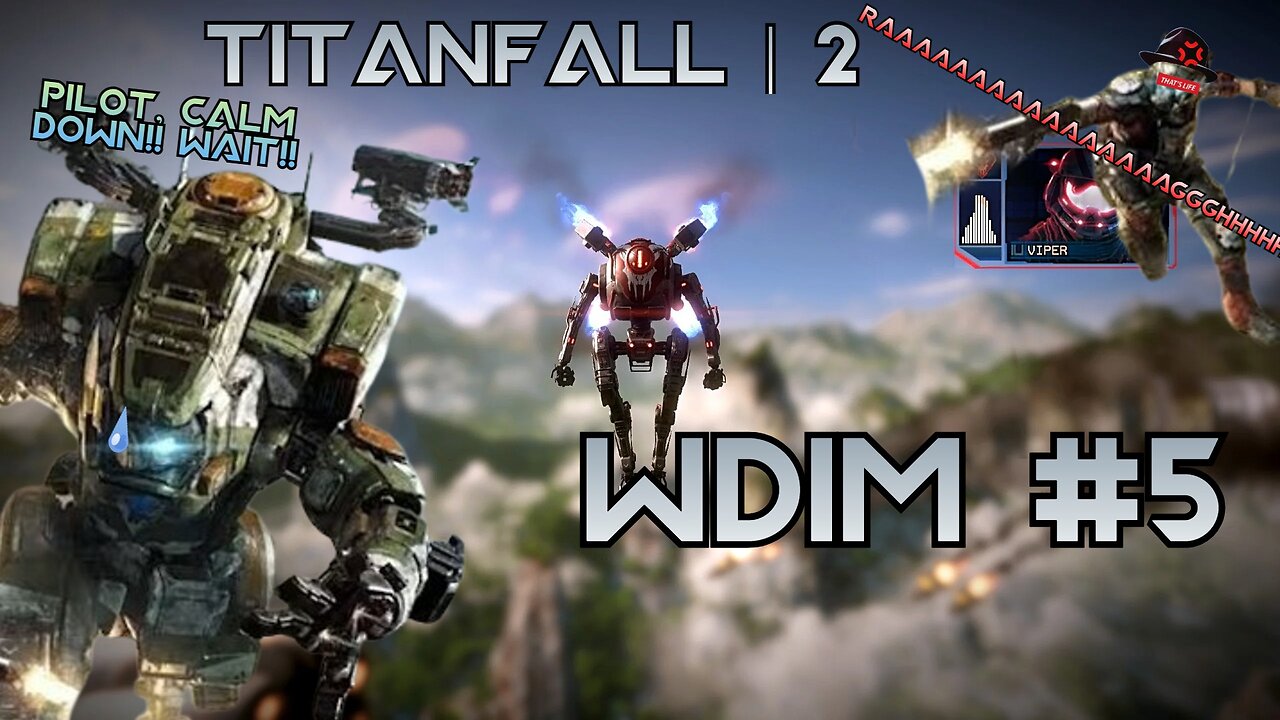 [W.D.I.M.] Pilot's Fury | Titanfall 2