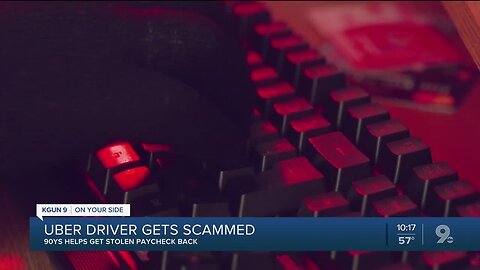 KGUN 9 helps Uber driver get money back after app scam