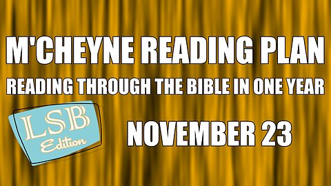 Day 327 - November 23 - Bible in a Year - LSB Edition