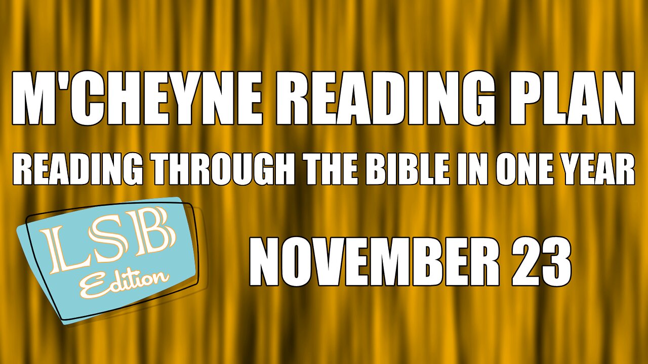 Day 327 - November 23 - Bible in a Year - LSB Edition