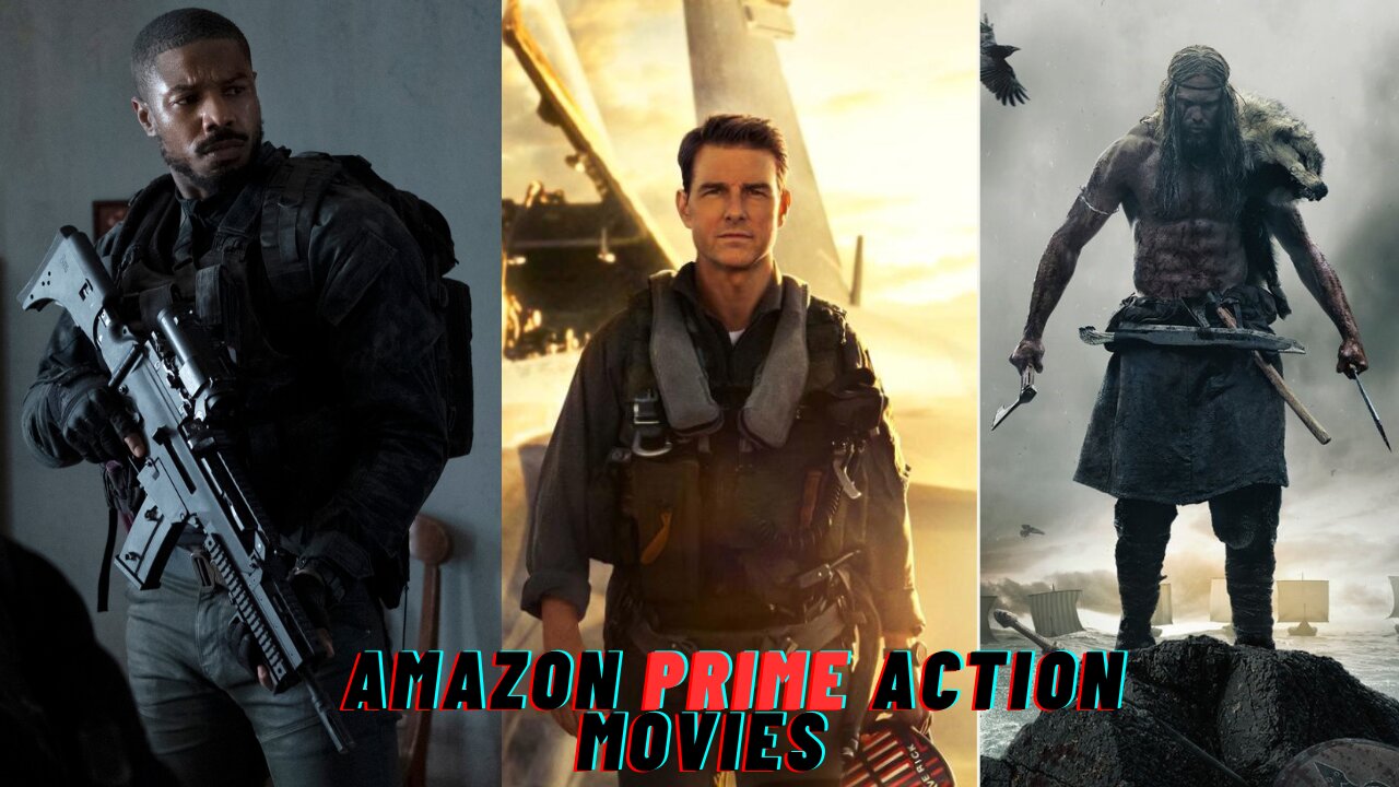 Best Action Movies Available on Amazon Prime Video I Hollywood Must Watch Action Movies