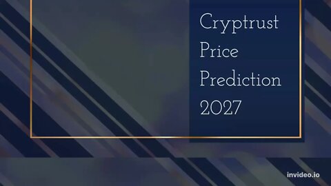 Cryptrust Price Prediction 2022, 2025, 2030 CTRT Price Forecast Cryptocurrency Price Prediction