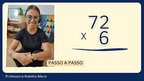 6x72 | 6 vezes 72 | Como aprender multiplicação abaixo de 100?