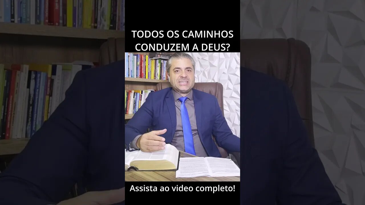 Todos os caminhos conduzem a Deus?