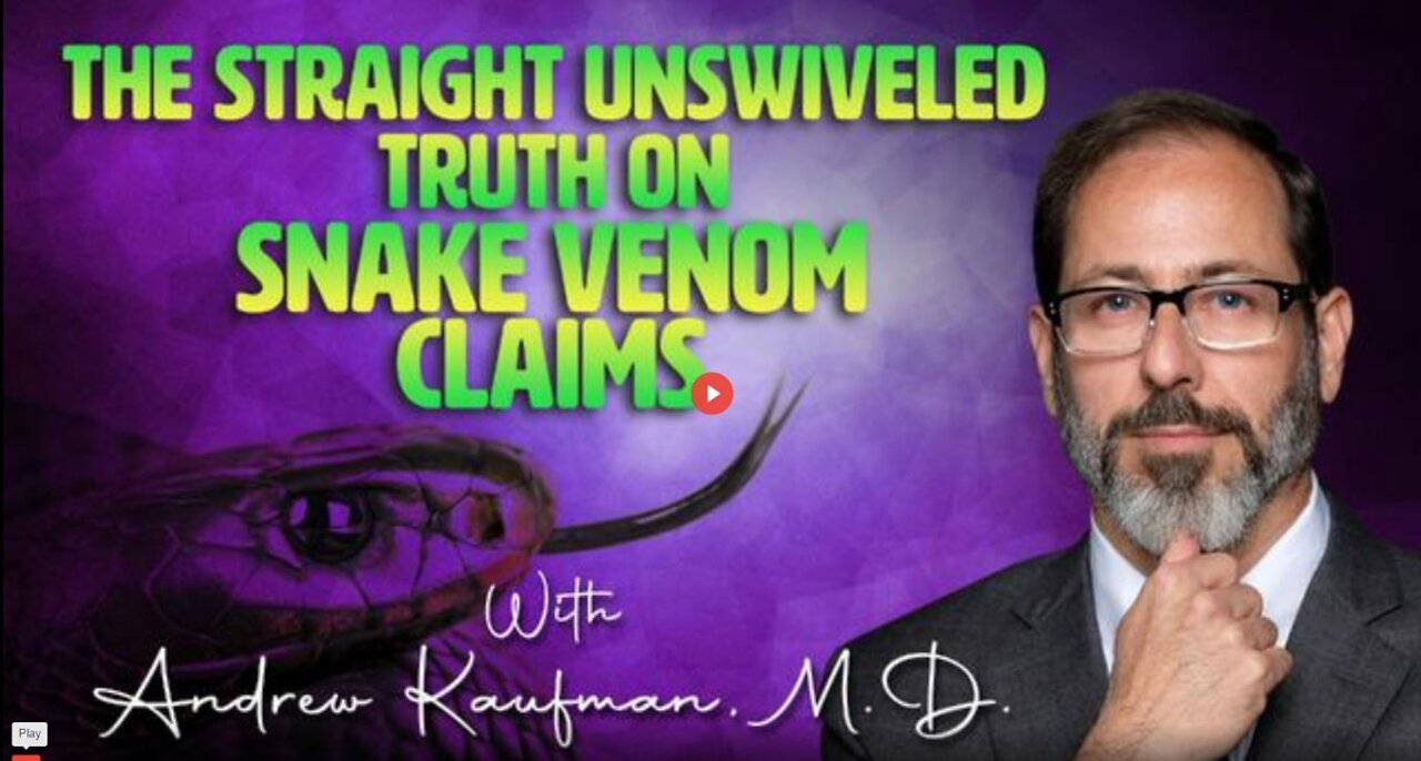 DR ANDREW KAUFMAN TALKS ABOUT THE SNAKE VENOM CLAIMS