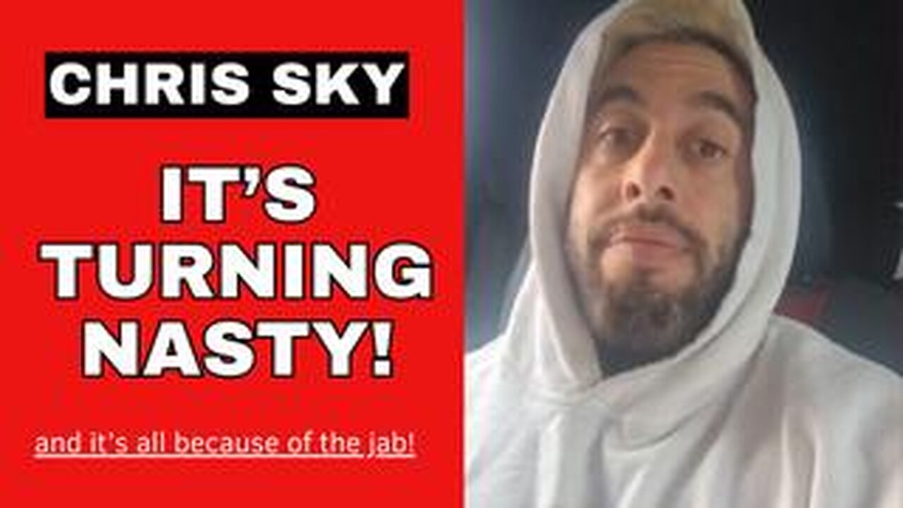 Chris Sky: HERE WE GO! It's Turning NASTY! (All because of the Jab)