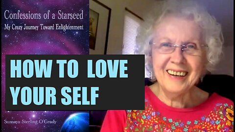 How to Love...Yourself! Wisdom from the Spiritual Path