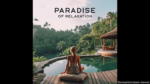 Paradise of Relaxation - Cool Ambient Chill