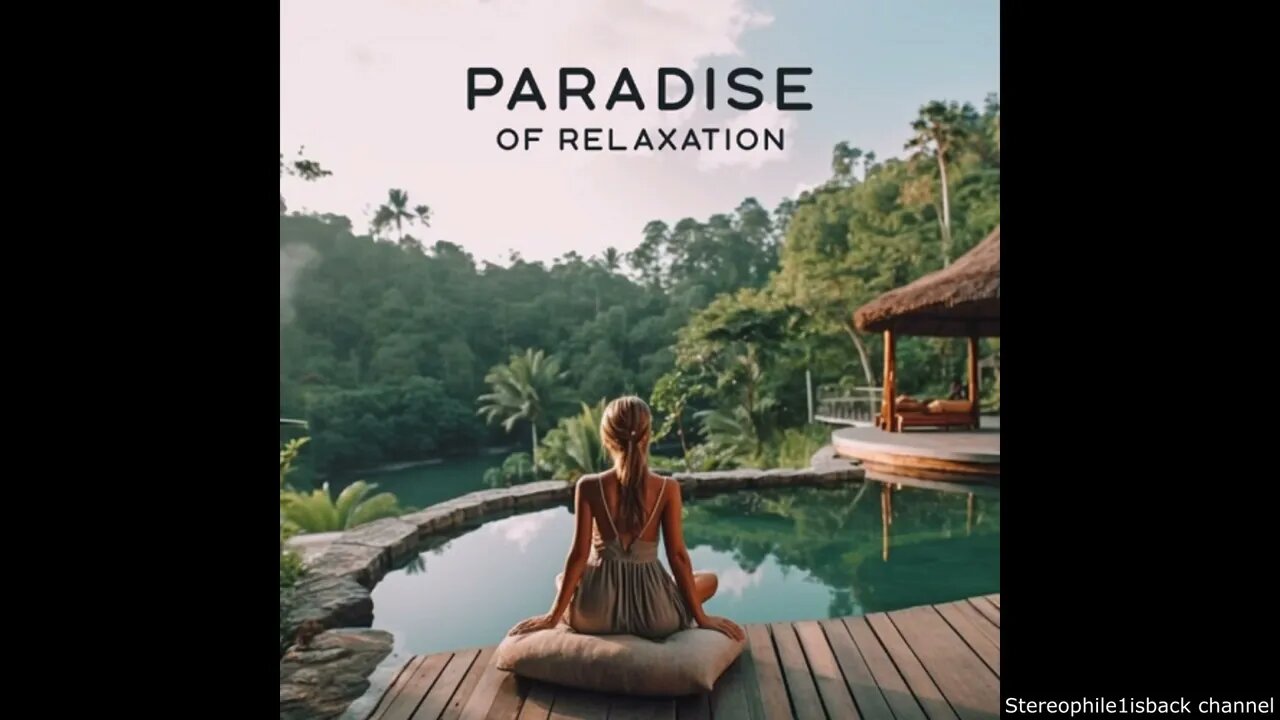 Paradise of Relaxation - Cool Ambient Chill