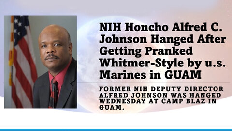 Jan 30, NIH Honcho Alfred C Johnson gets HANGED at GUAM