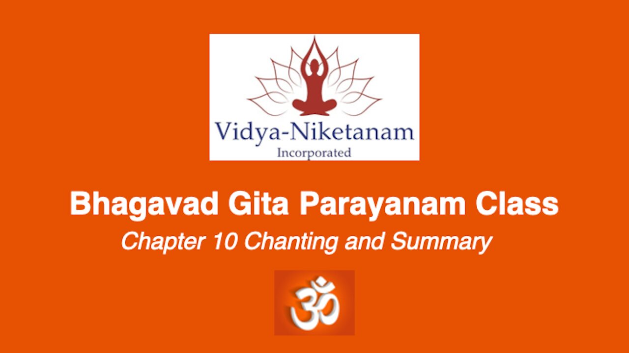 Bhagavad Gita Chapter 10 Chanting and Summary Feb 2021