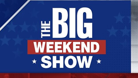The BIG WEEKEND SHOW (08/11/24) FULL EPISODE