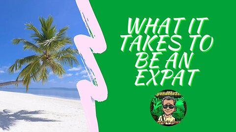 (Classic) First Year & What It Takes To Be An Expat