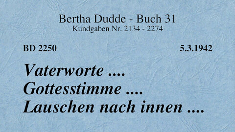 BD 2250 - VATERWORTE .... GOTTESSTIMME .... LAUSCHEN NACH INNEN ....