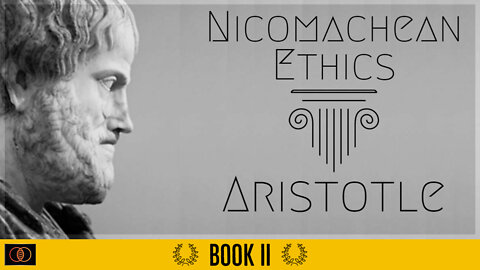 Nicomachean Ethics by Aristotle | Book II | Audiobook | The World of Momus Podcast