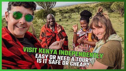 TRAVEL KENYA INDEPENDENTLY! EVERYTHING YOU NEED TO KNOW BEFORE VISITING KENYA WITHOUT A TOUR (Q&A)