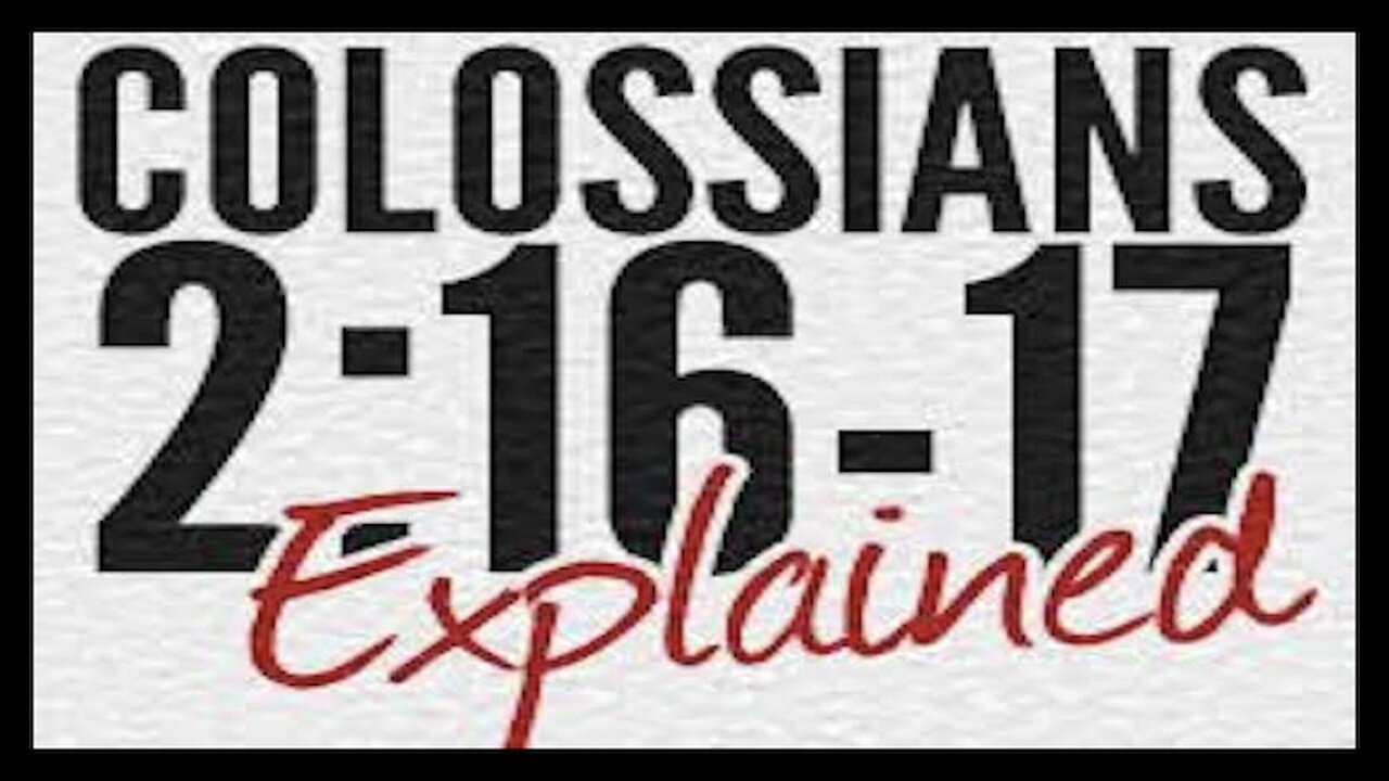 COLOSSIANS 2:16 17 EXPLAINED