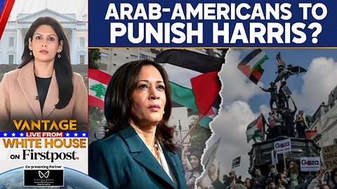 Israel-Gaza War Could Cost Kamala Harris the White House--Vantage with Palki Sharma