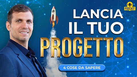 Vuoi lanciare il tuo progetto? 4 cose da sapere