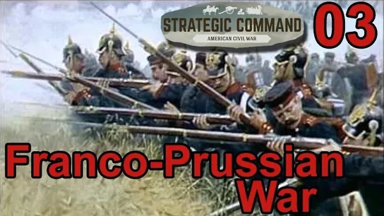 Franco-Prussian War DLC for Strategic Command: American Civil War 032