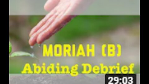 Unworthy Ambassador - Abiding Part 11 Moriah (b), Abiding Debrief