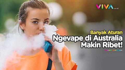 Bahaya Jangka Panjang, Australia Perketat Penggunaan Vape