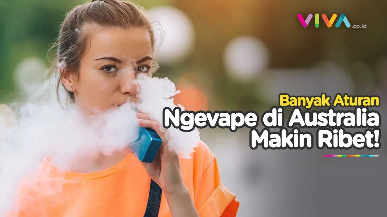 Bahaya Jangka Panjang, Australia Perketat Penggunaan Vape