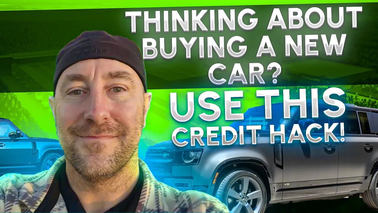 Thinking of Buying a New Car? Use This Credit Hack!