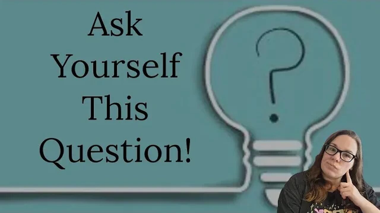 A Life-Changing Question You Need to Ask Yourself Now!