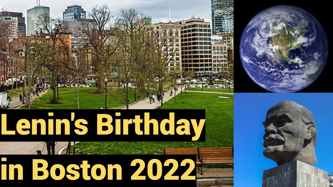 Lenin's Birthday in Boston - on the ground report from Lily Goldklang