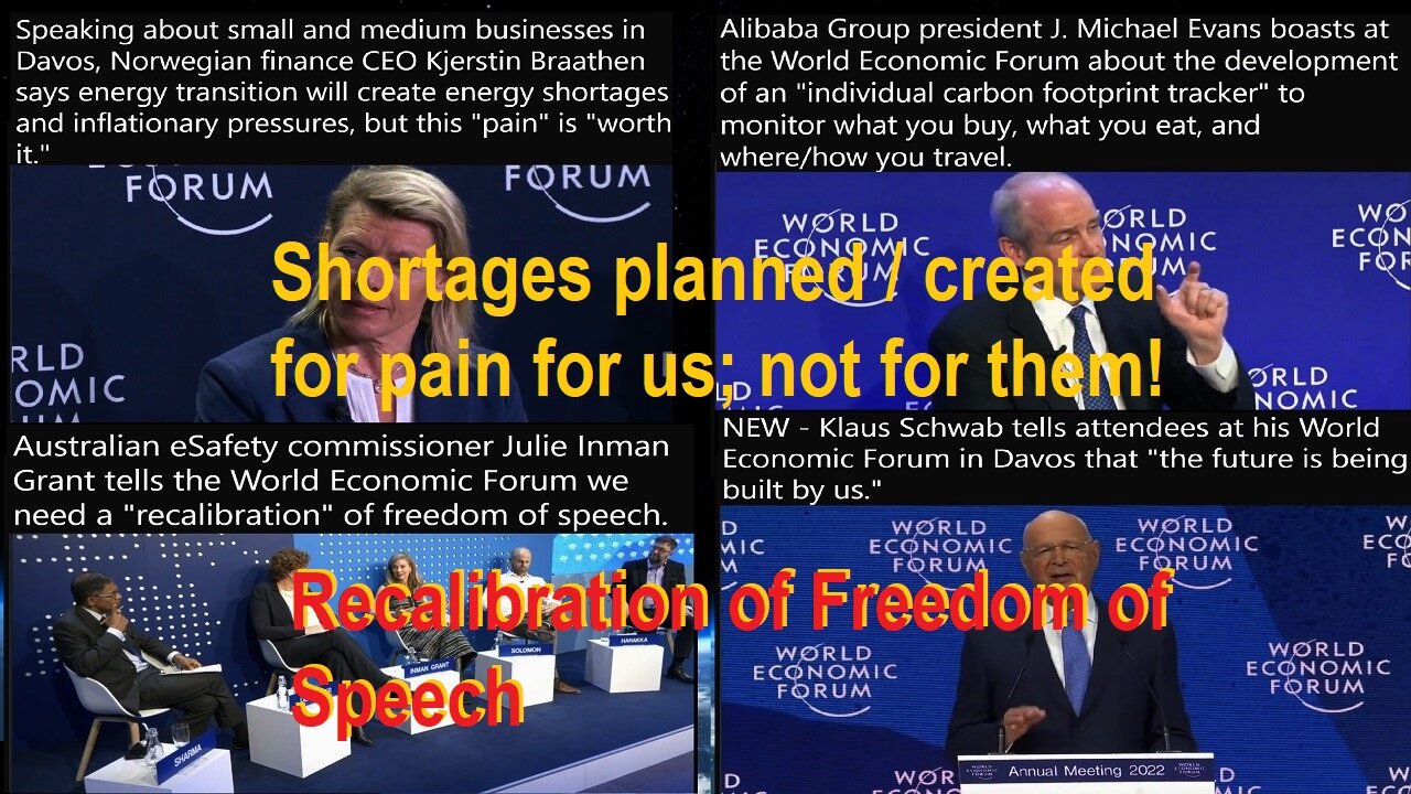 Davos Elites More Pain Planned Is Coming & Recalibration Of Freedom Of Speech