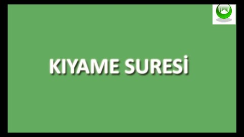 KIYAME SURESİ / DUASI / MEALİ / OKU / DİNLE / İZLE