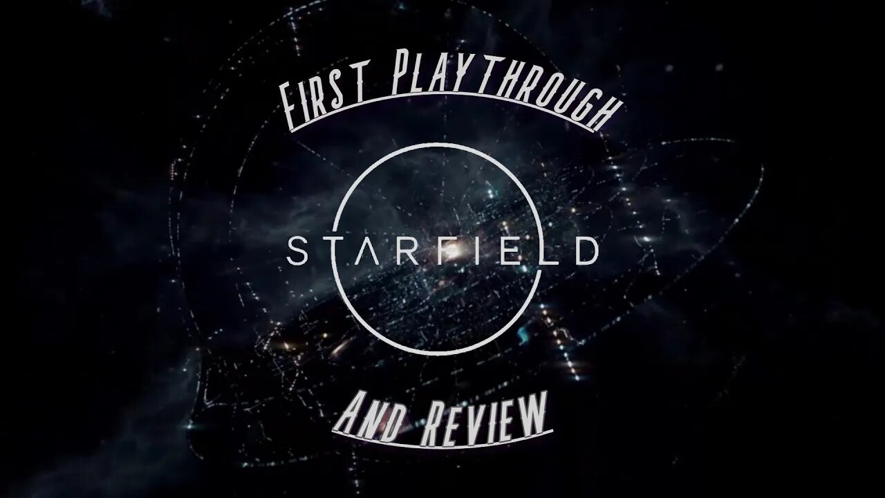 First Playthrough & Review Ep.1! ~ Starfield