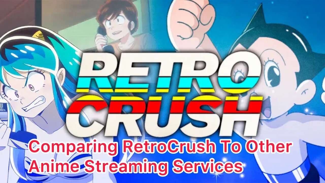 How Does Vintage Anime Streaming Service RetroCrush Match Up to Crunchyroll and HIDIVE