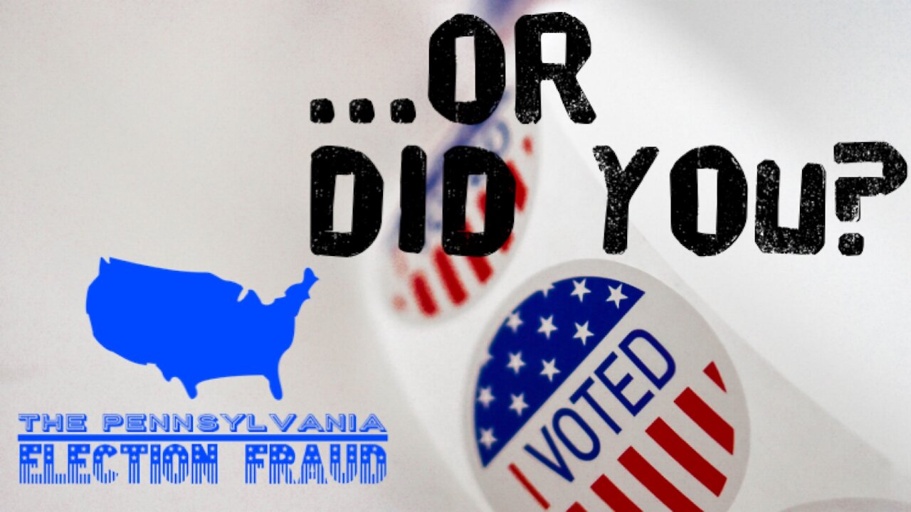The Pennsylvania Election Fraud