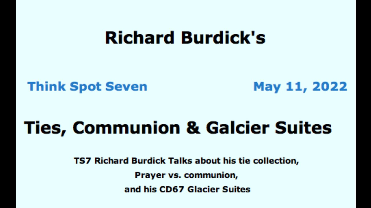 Richard Burdick's ThinkSpot No. 7: CD67, Glacier Suite No. 1, Ties & Communion.