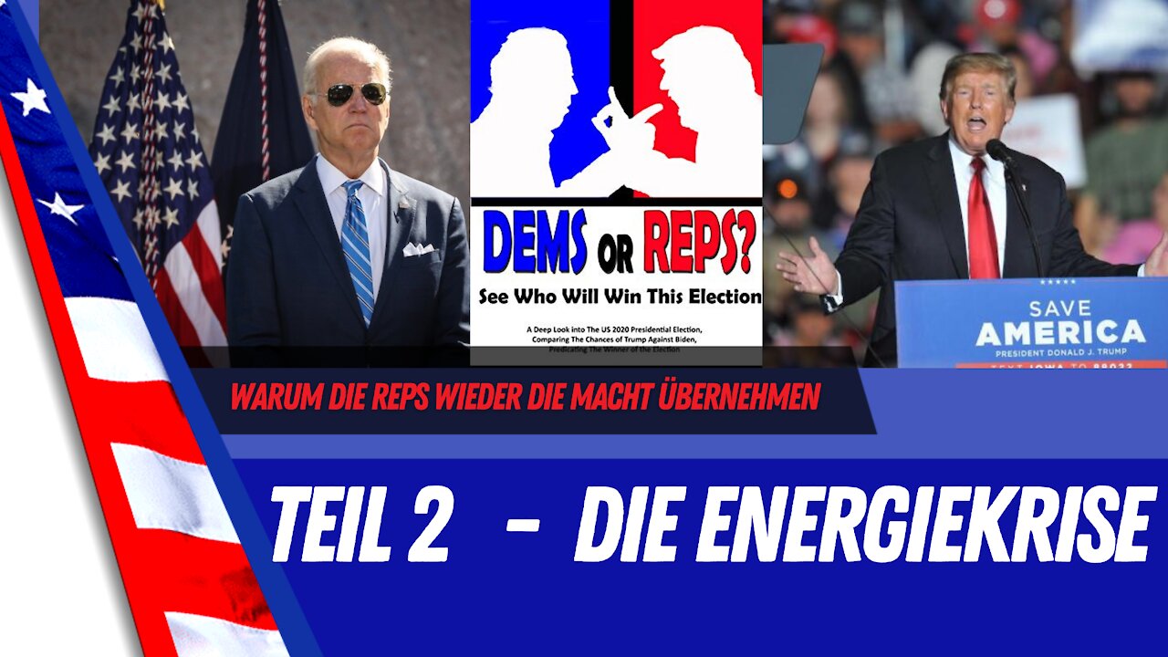 Teil 2 Energiekrise - Warum Republikaner wieder an die Macht kommen