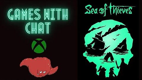 Sea of Thieves Game and Chat!