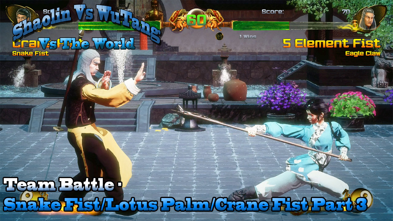 Shaolin Vs Wu -Tang (Vs The World) - Team Battle: Snake Fist/Lotus Palm/Crane Part 3